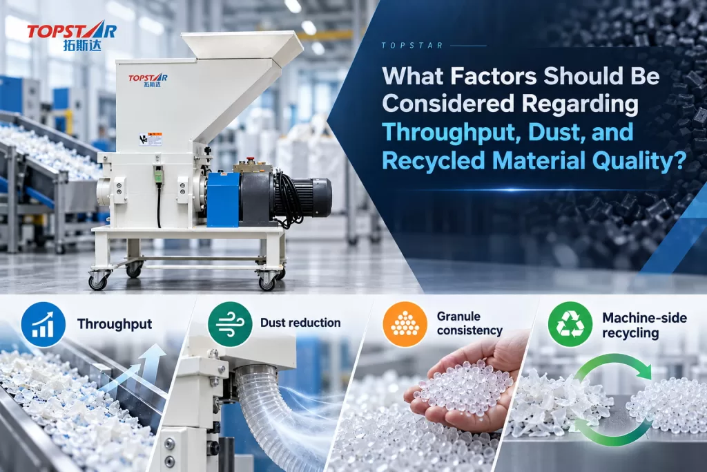 What Factors Should Be Considered Regarding Throughput, Dust, and Recycled Material Quality